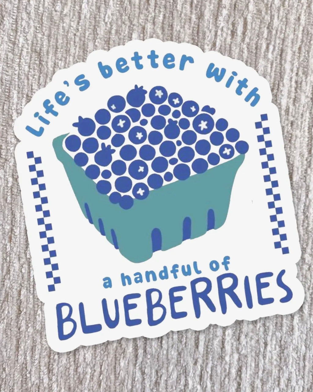Life's Better with Blueberries Sticker