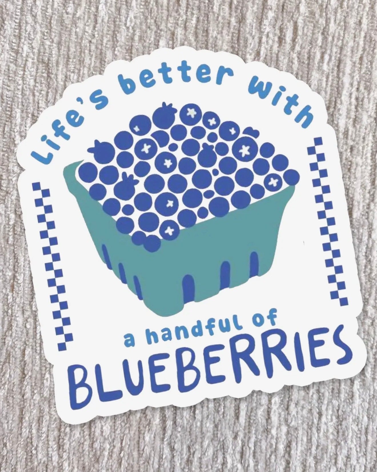 Life's Better with Blueberries Sticker