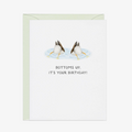 "Bottoms Up" Birthday Card